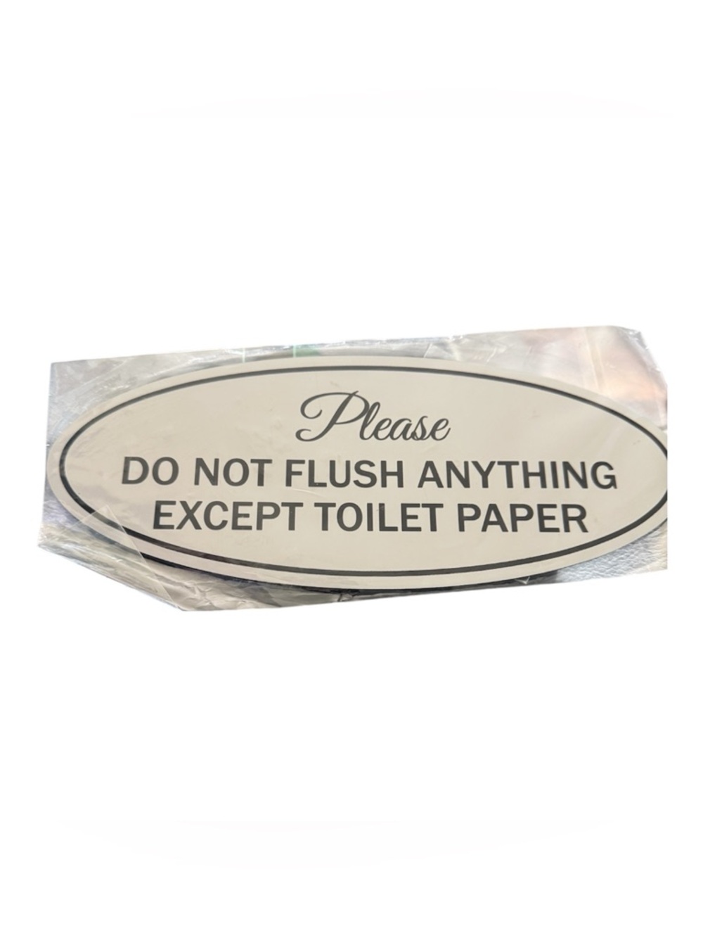 Please Do Not Flush Anything Except Toilet Paper Oval Bathroom Sign - White